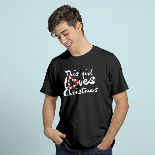 This Girl Loves Christmas Candy Noel T-Shirts