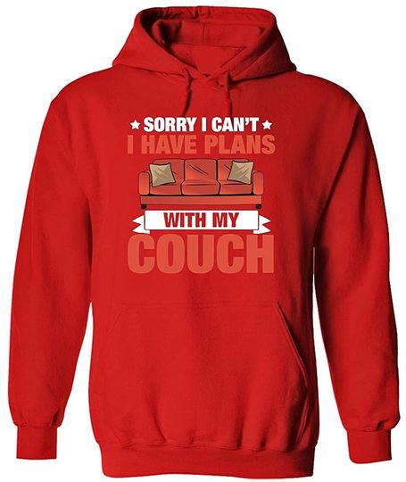 Sorry I Can't I Have Plans with My Couch Hoodie Black